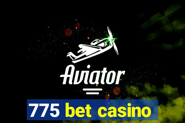 775 bet casino